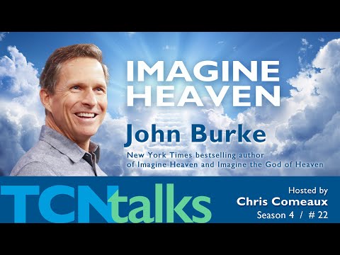 Imagine Heaven with John Burke