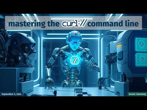 mastering the curl command line - with Daniel Stenberg