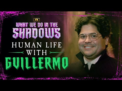 Human Life with Guillermo | What We Do In The Shadows | FX