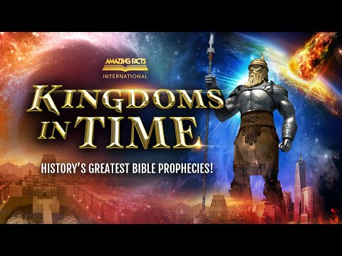 Kingdoms in Time | Full Documentary Movie - Doug Batchelor, Joshua Fallat
