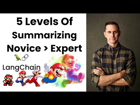 5 Levels Of LLM Summarizing: Novice to Expert