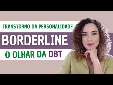 O Transtorno de Personalidade Borderline (TPB) na Terapia Comportamental Dialética (DBT)