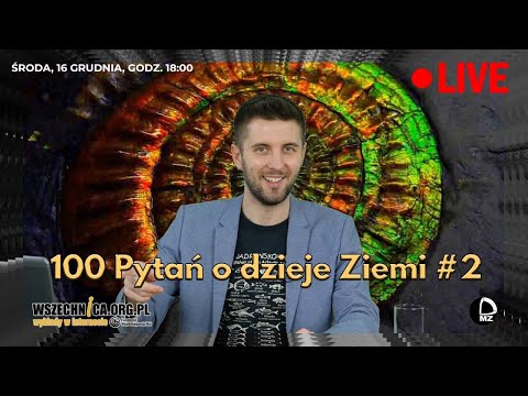 100 Pytań o dzieje Ziemi #2 / Dr Daniel Tyborowski
