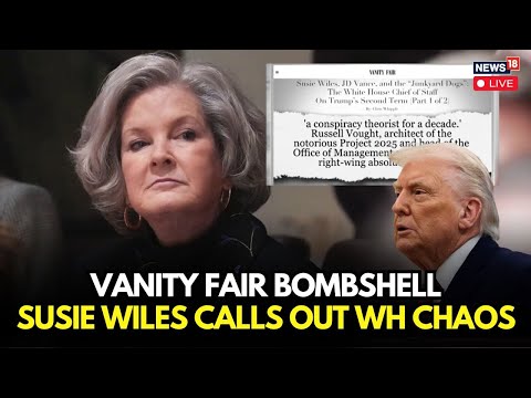 LIVE | Susie Wiles Says Trump ‘Has An Alcoholic’s Personality’ And Much More In Candid Interviews