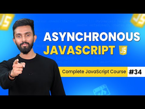 Asynchronous JavaScript | Day 34 | Complete JavaScript Course 2025