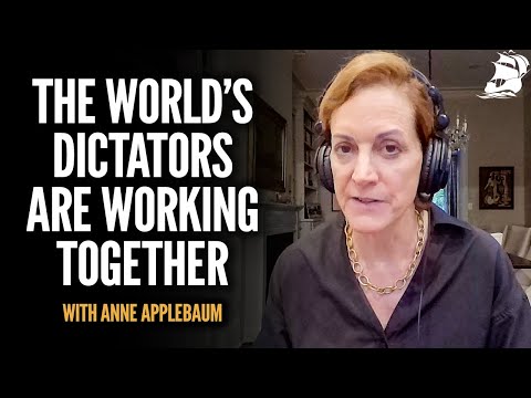 Regimes Around the World Are Starting to TEAM UP (w/ Anne Applebaum) | Shield of the Republic