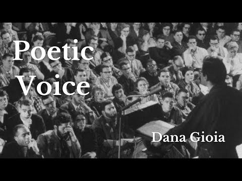 What is Poetic Voice? - (Dana Gioia)