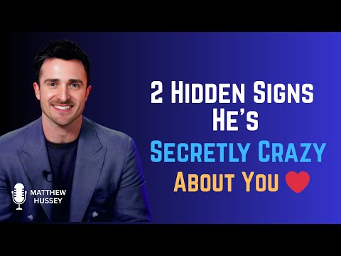 2 Hidden Signs He’s Crazy About You! | Matthew Hussey
