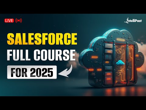 Salesforce Full Course 2025 | Salesforce Course For Beginners | Salesforce Training | Intellipaat