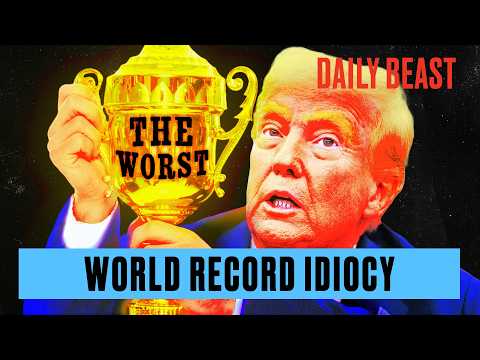 I've Got the Proof: Trump Is History's Worst Idiot | The Daily Beast Podcast