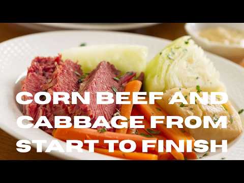 HOMEMADE CORN BEEF AND CABBAGE START TO FINISH