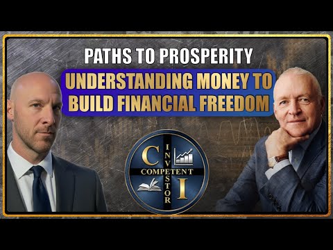 Paul Musson: Paths to Prosperity | Understanding Money to Build Financial Freedom