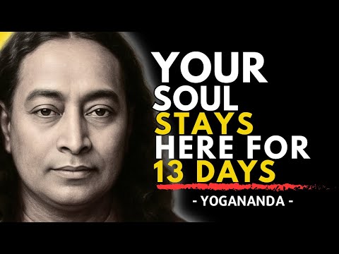 Where Does The Soul Stay For 13 Days After Death? | Paramahansa Yogananda