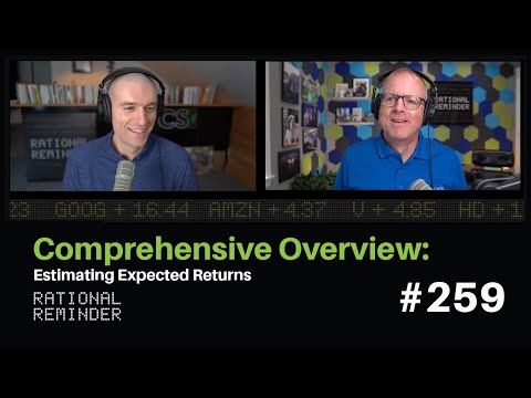 Comprehensive Overview: Estimating Expected Returns | Rational Reminder 259