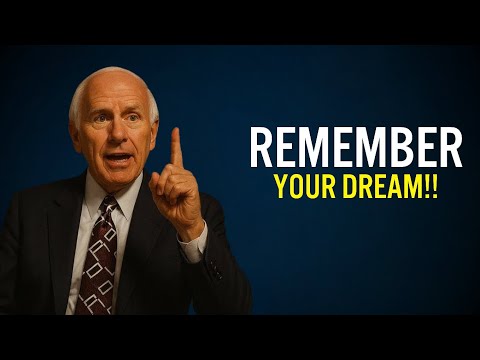 Remember Your Dream | Jim Rohn Motivation