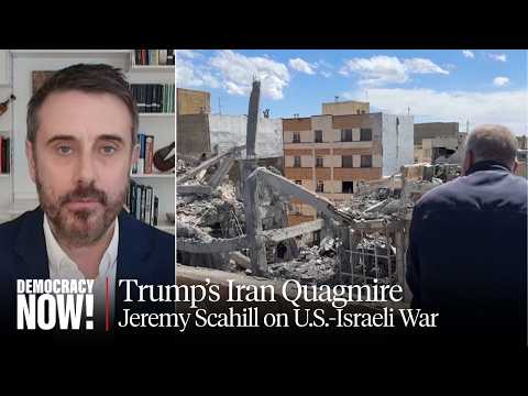 "Quagmire": Jeremy Scahill on Iran War, Strait of Hormuz, Market Manipulation & More