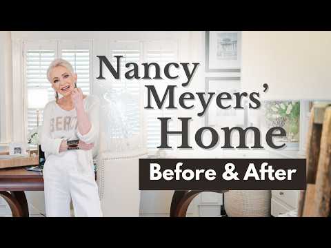How to Recreate the Something’s Gotta Give Look with Nancy Meyers Style | Step by Step Home Makeover