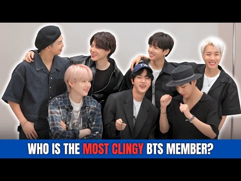 The Most Lovably Clingy BTS Members Ranked!
