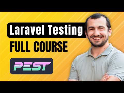 Laravel Testing Full Course | PEST 4
