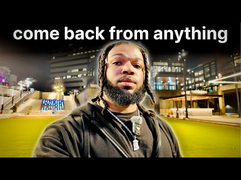 you can come back from anything: its all about mindset and controlling what you can control