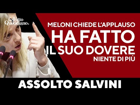 Assoluzione Salvini, Meloni chiede un applauso al Senato: "Ha fatto il suo lavoro e niente di più"