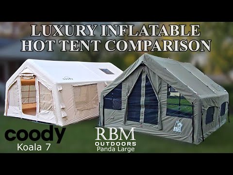 Largest Luxury Inflatable Tent Comparison Coody Koala 7 vs. RBM Panda Air Large Canvas Hot Tent