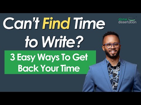 3 Ways to Find the Time to Write Your Dissertation