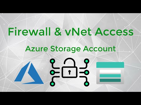 Configuring Firewall and Virtual Network access on Azure Storage Accounts