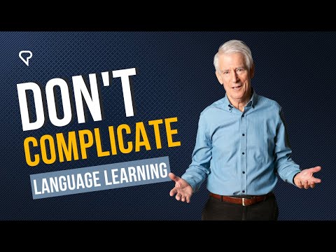 DON'T Complicate Language Learning