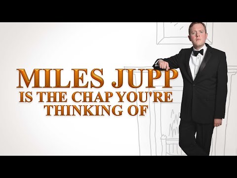 Miles Jupp | Is the Chap You're Thinking Of