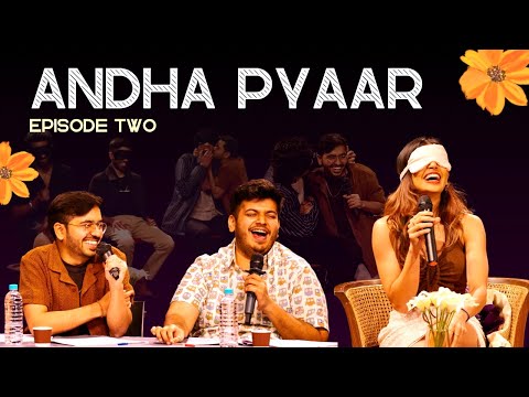 ANDHA PYAAR | episode TWO ft. @ComicKaustubhAgarwal @gauthamgovindan @VivekSamtani and Aneri