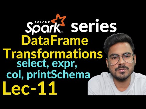 dataframe transformations in spark | Lec-11