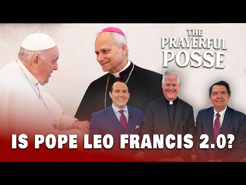 Is Pope Leo Francis 2.0? More Synodal Meetings & "Spectacles" | The Prayerful Posse