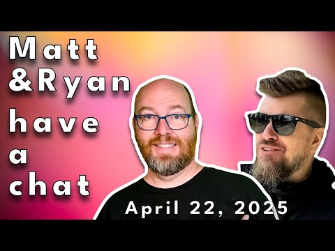 Matt and Ryan have a chat
