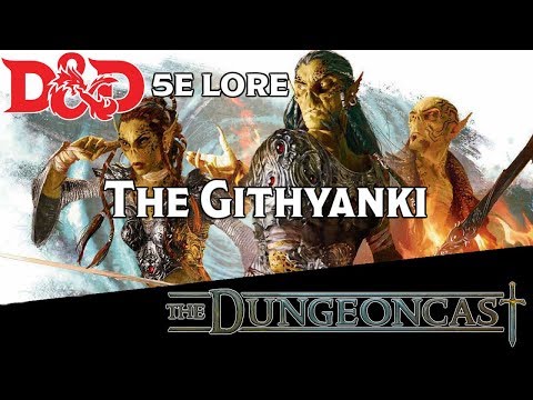 Races of the Realms: The Githyanki - The Dungeoncast Ep.107
