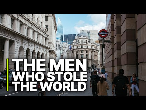 The Men who Stole the World | A System Built on Exploitation | The Ripple Effect of Greed