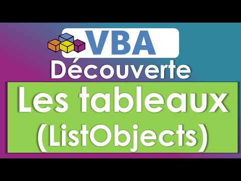 VBA comprendre les TABLEAUX (ListObjects)