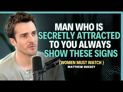 Man Who Is Secretly Attracted to You ALWAYS Shows These Signs! || Matthew Hussey || Dating Advice