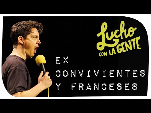 Lucho con La Gente #183 - Ex Convivientes y Franceses