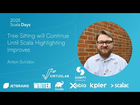 Anton Sviridov: Tree Sitting will continue until Scala highlighting improves [Scala Days 2025]