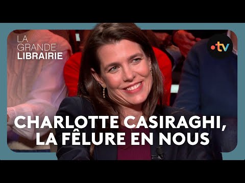 Charlotte Casiraghi : Pourquoi écrire nos fêlures ? - La Grande Librairie