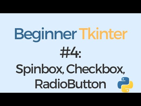 Tkinter tutorial for beginners #4: Spinbox, Checkbox, Radiobutton