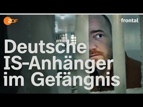 Deutsche IS-Anhänger im syrischen Gefängnis – wie gefährlich wäre ihre Rückkehr? | frontal