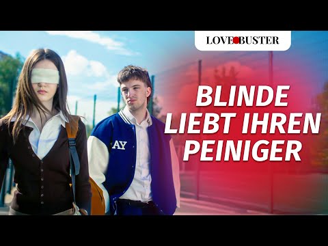 Blind woman loves her tormentor | @LoveBusterDeutsch