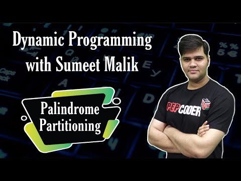 Palindrome Partitioning with Minimum Cuts Dynamic Programming | Minimum Palindromic Cuts