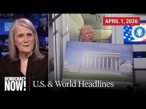 Top U.S. & World Headlines β April 1, 2026