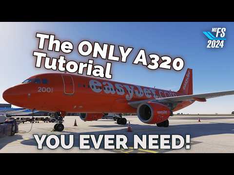 MSFS 2024 Fenix A320 Full Tutorial | EASY Airbus A320 GUIDE | Cold & Dark to Landing!