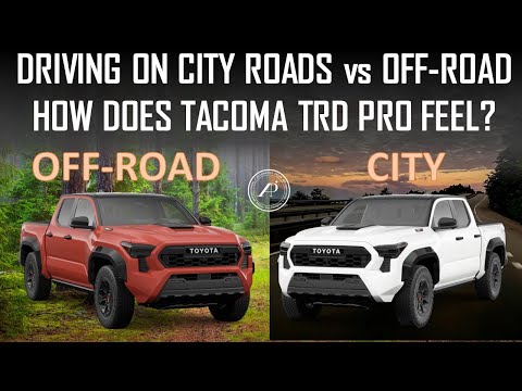 DRIVING ON CITY ROADS vs OFF-ROAD - HOW DOES TOYOTA TACOMA TRD PRO REALLY FEEL?