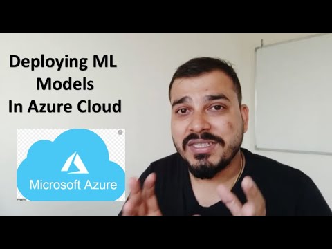 Tutorial 7: Deploying Machine Learning Models In Azure Cloud