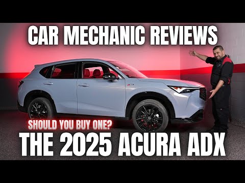 Should You Buy a 2025 Acura ADX? Thorough Review By A Mechanic!
